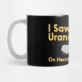 I Saw Uranus Mug